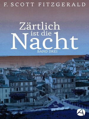cover image of Zärtlich ist die Nacht. Band Drei